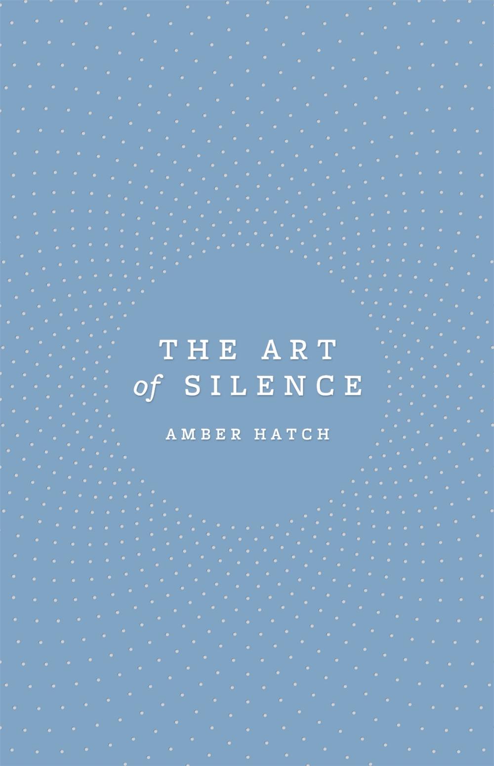 The Art of Silence by Amber Hatch - ISBN: 9780349418117
