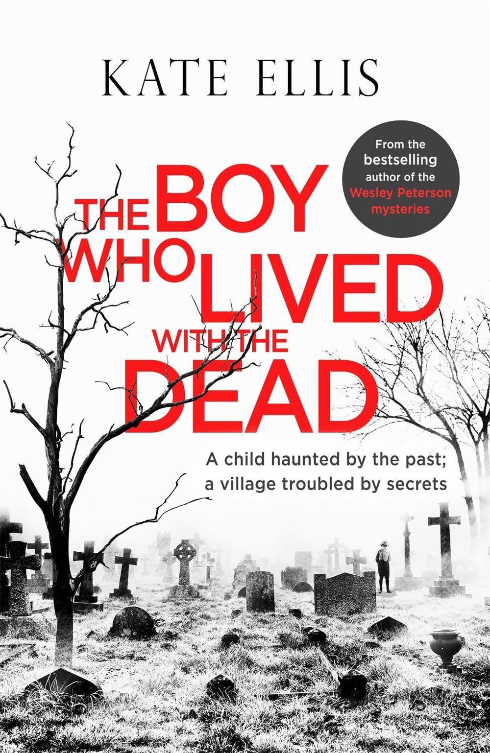 The Boy Who Lived with the Dead by Kate Ellis - ISBN: 9780349418353