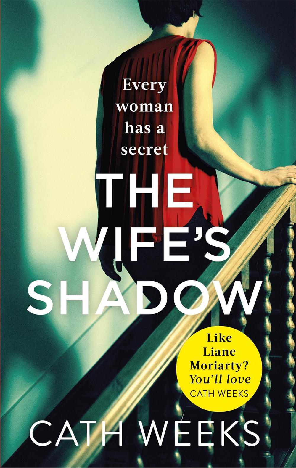 The Wife's Shadow by Cath Weeks - ISBN: 9780349418698