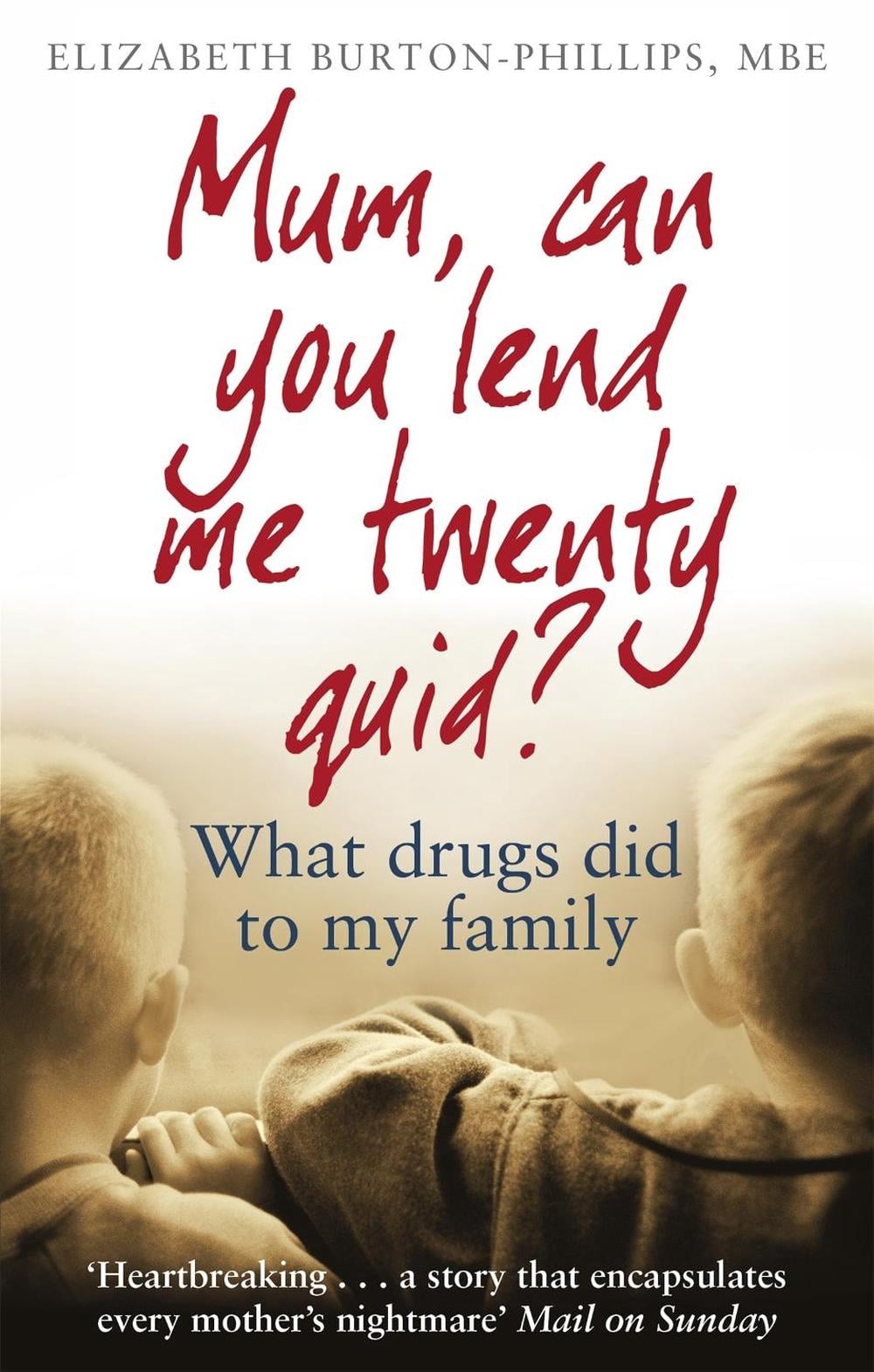 Mum, Can You Lend Me Twenty Quid? by Elizabeth Burton-Phillips - ISBN: 9780349418742