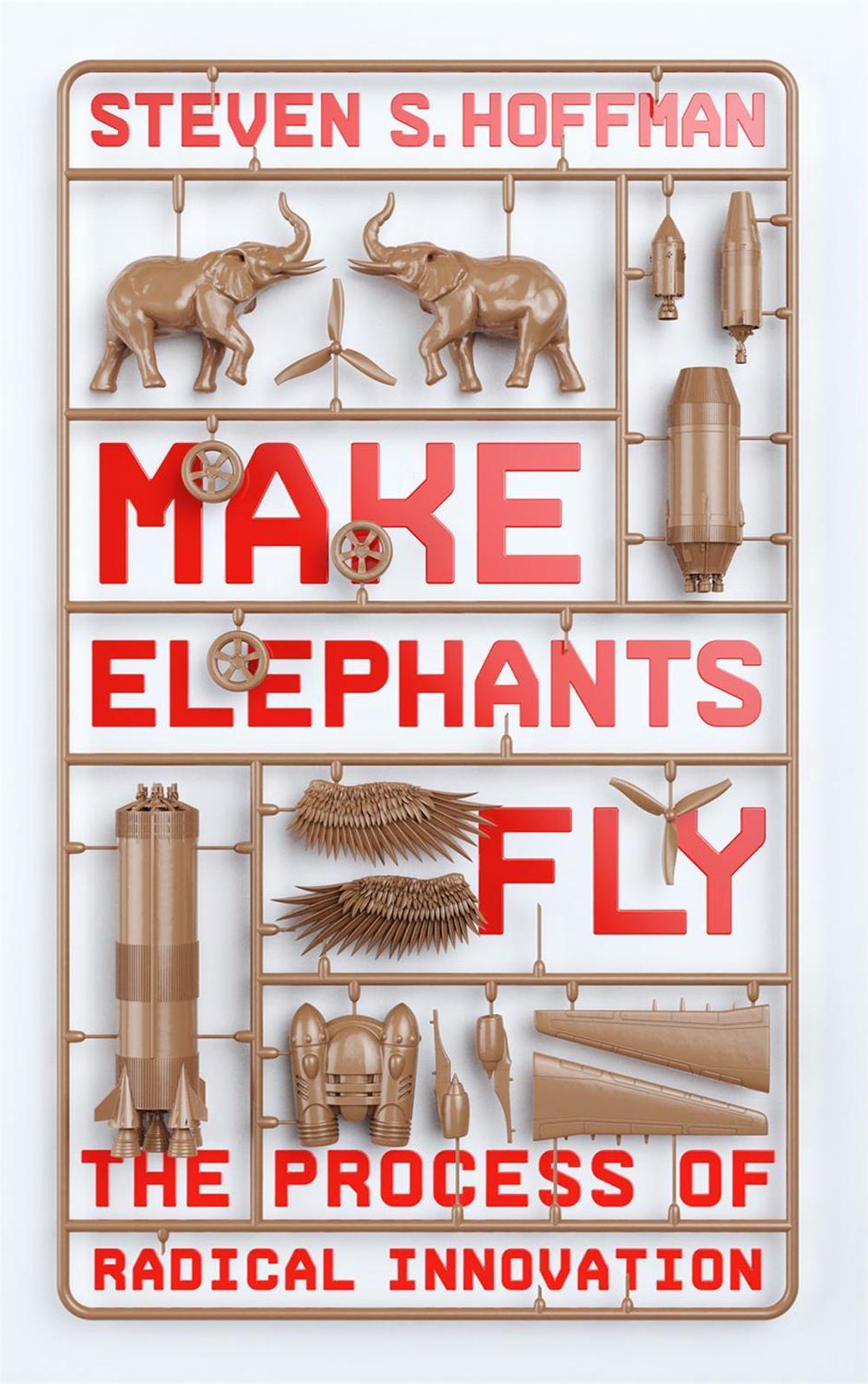 Make Elephants Fly by Steven Hoffman - ISBN: 9780349418834