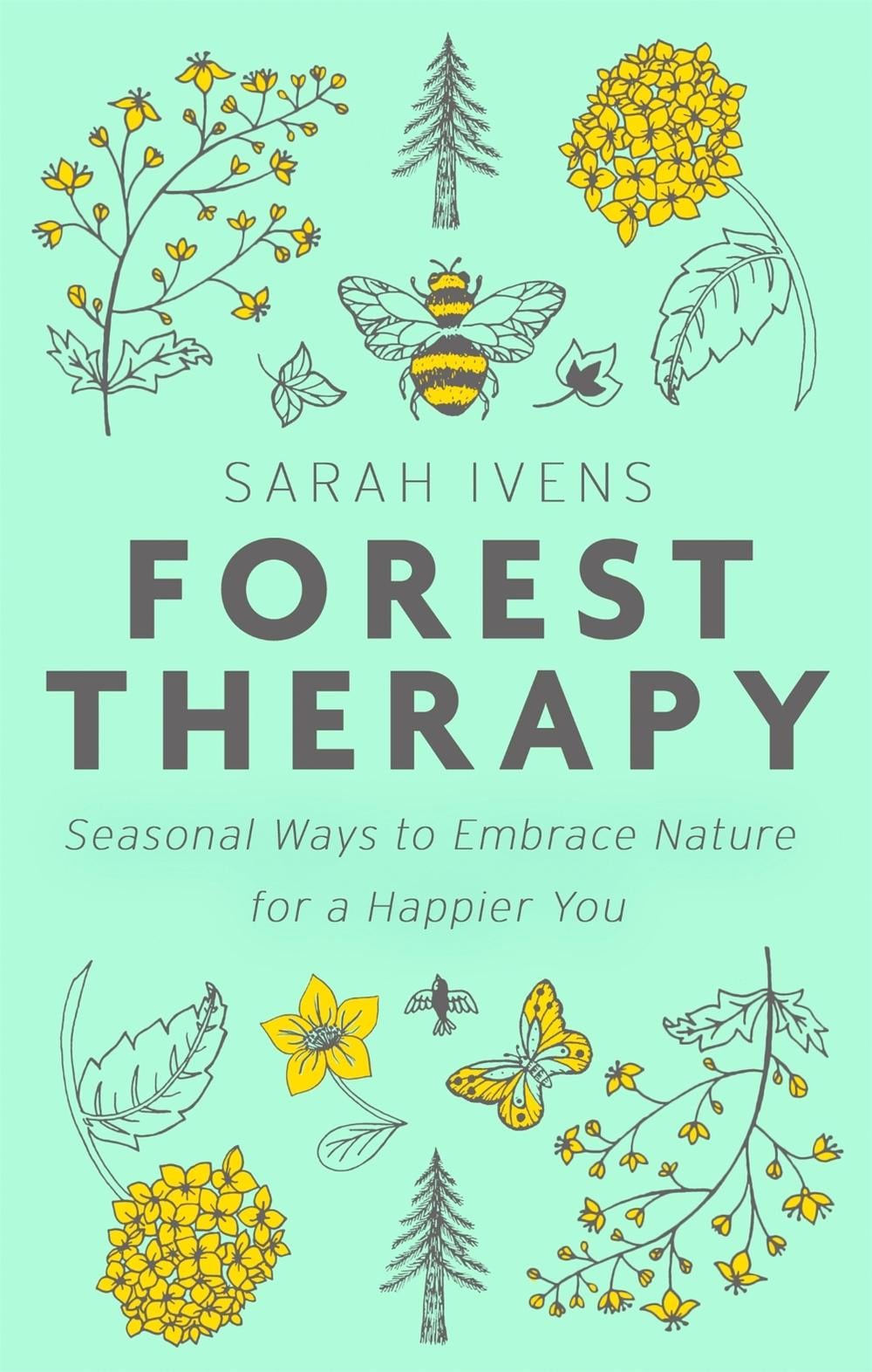 Forest Therapy by Sarah Ivens - ISBN: 9780349418896