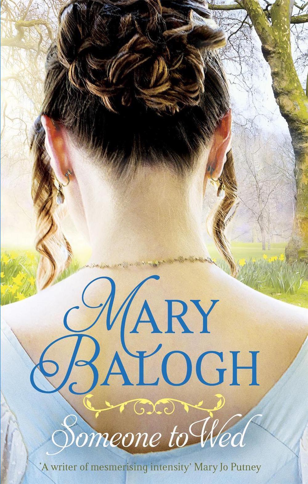 Someone to Wed by Mary Balogh - ISBN: 9780349419190
