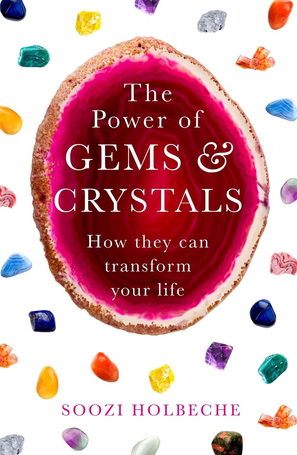 The Power Of Gems And Crystals by Soozi Holbeche - ISBN: 9780349419428