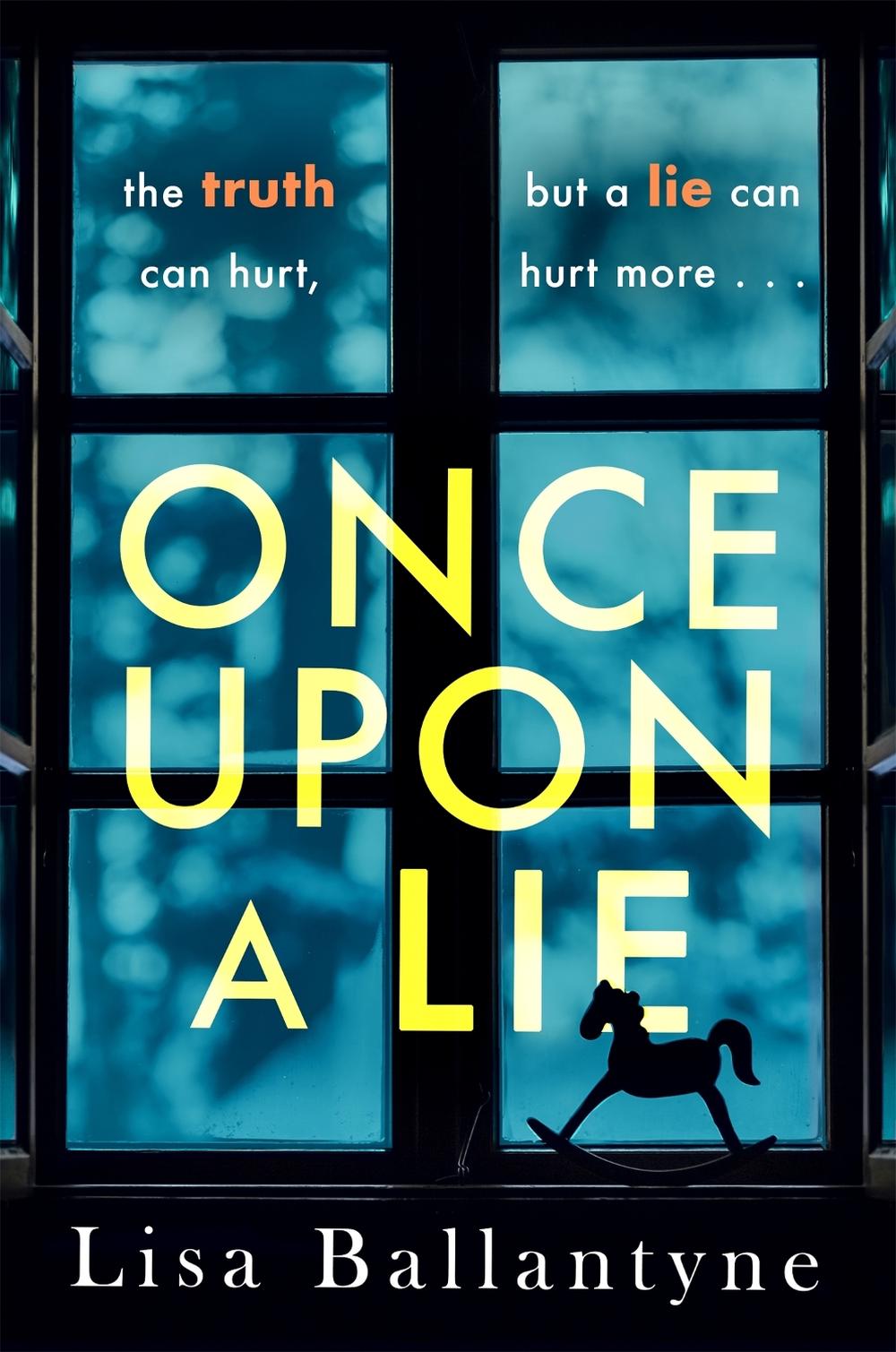 Once Upon a Lie by Lisa Ballantyne - ISBN: 9780349419954