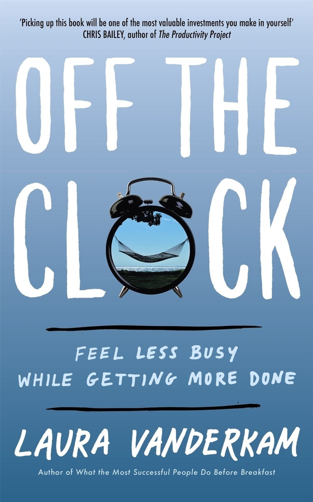 Off the Clock by Laura Vanderkam - ISBN: 9780349421179