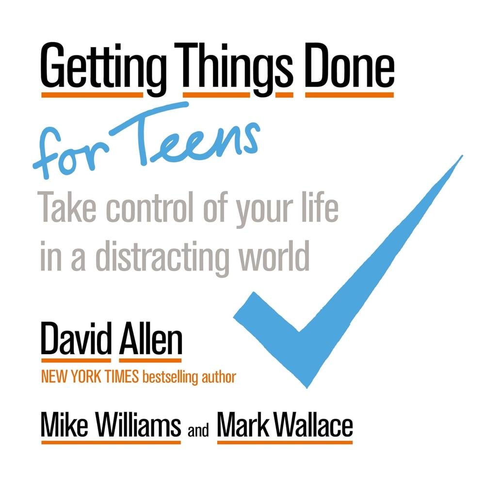 Getting Things Done for Teens by David Allen - ISBN: 9780349421414