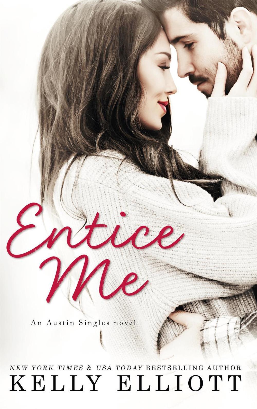 Entice Me by Kelly Elliott - ISBN: 9780349422411