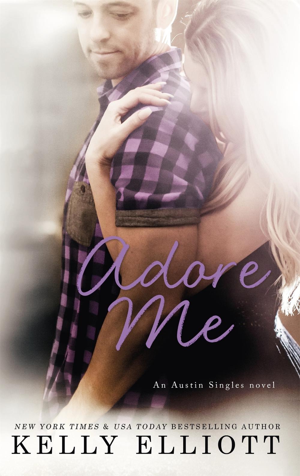 Adore Me by Kelly Elliott - ISBN: 9780349422435