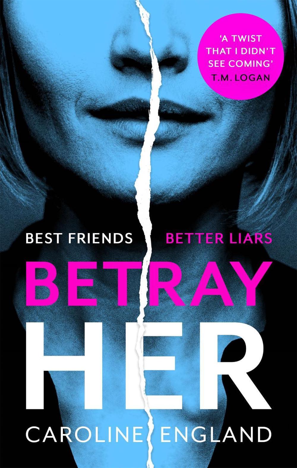 Betray Her by Caroline England - ISBN: 9780349422800