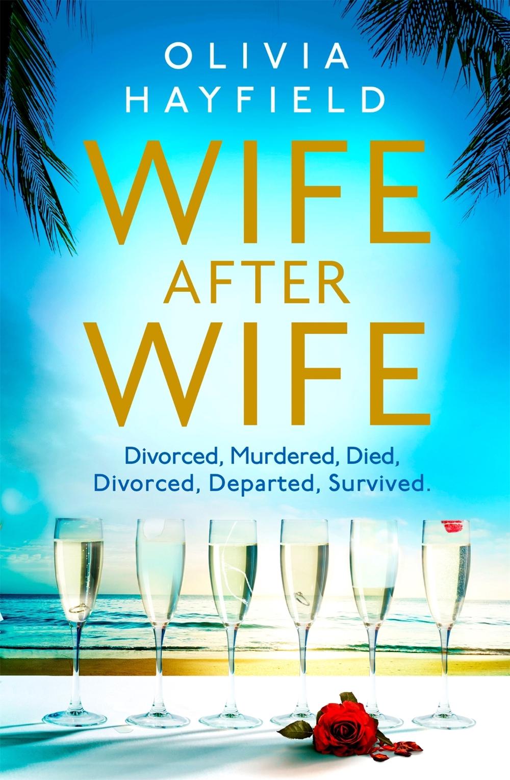 Wife After Wife by Olivia Hayfield - ISBN: 9780349423302