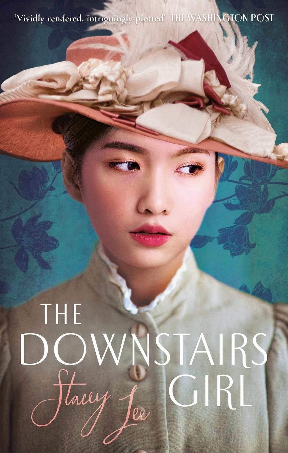 The Downstairs Girl by Stacey Lee - ISBN: 9780349423609