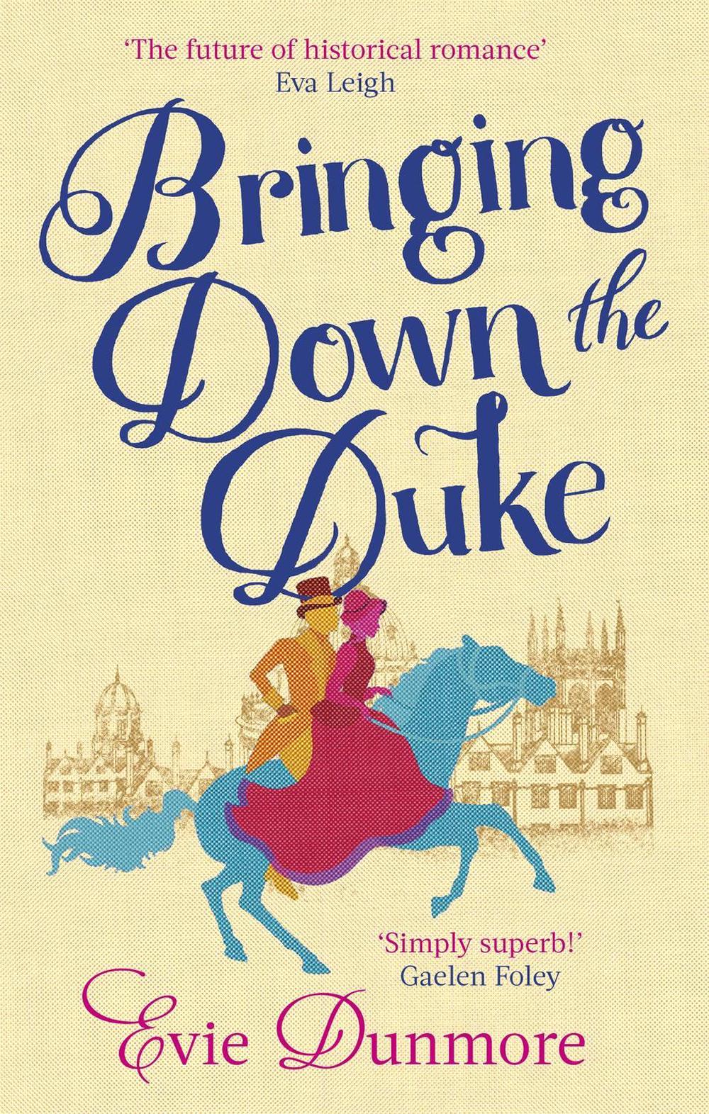 Bringing Down the Duke by Evie Dunmore - ISBN: 9780349424101