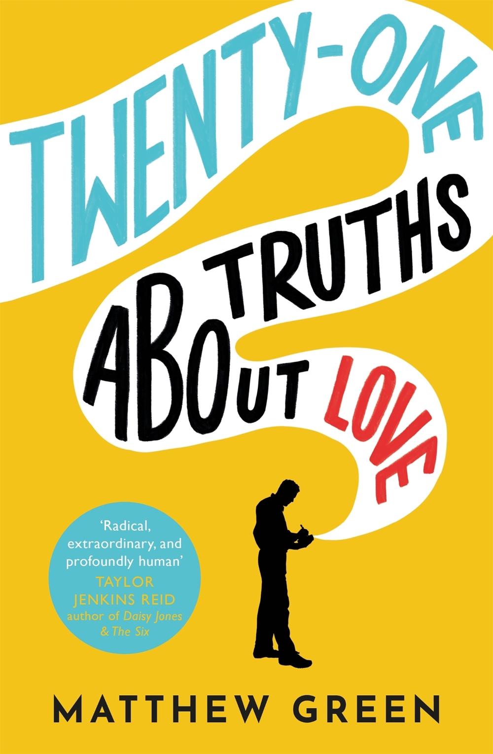 21 Truths About Love by Matthew Green - ISBN: 9780349424743