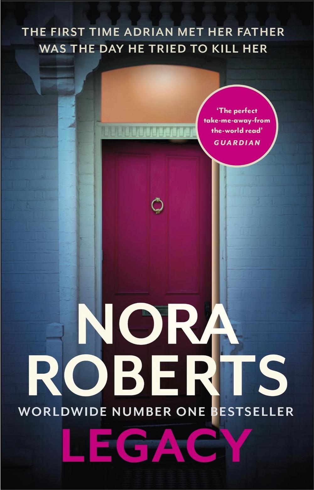 Legacy: a gripping new novel from global bestselling author by Nora Roberts - ISBN: 9780349426266