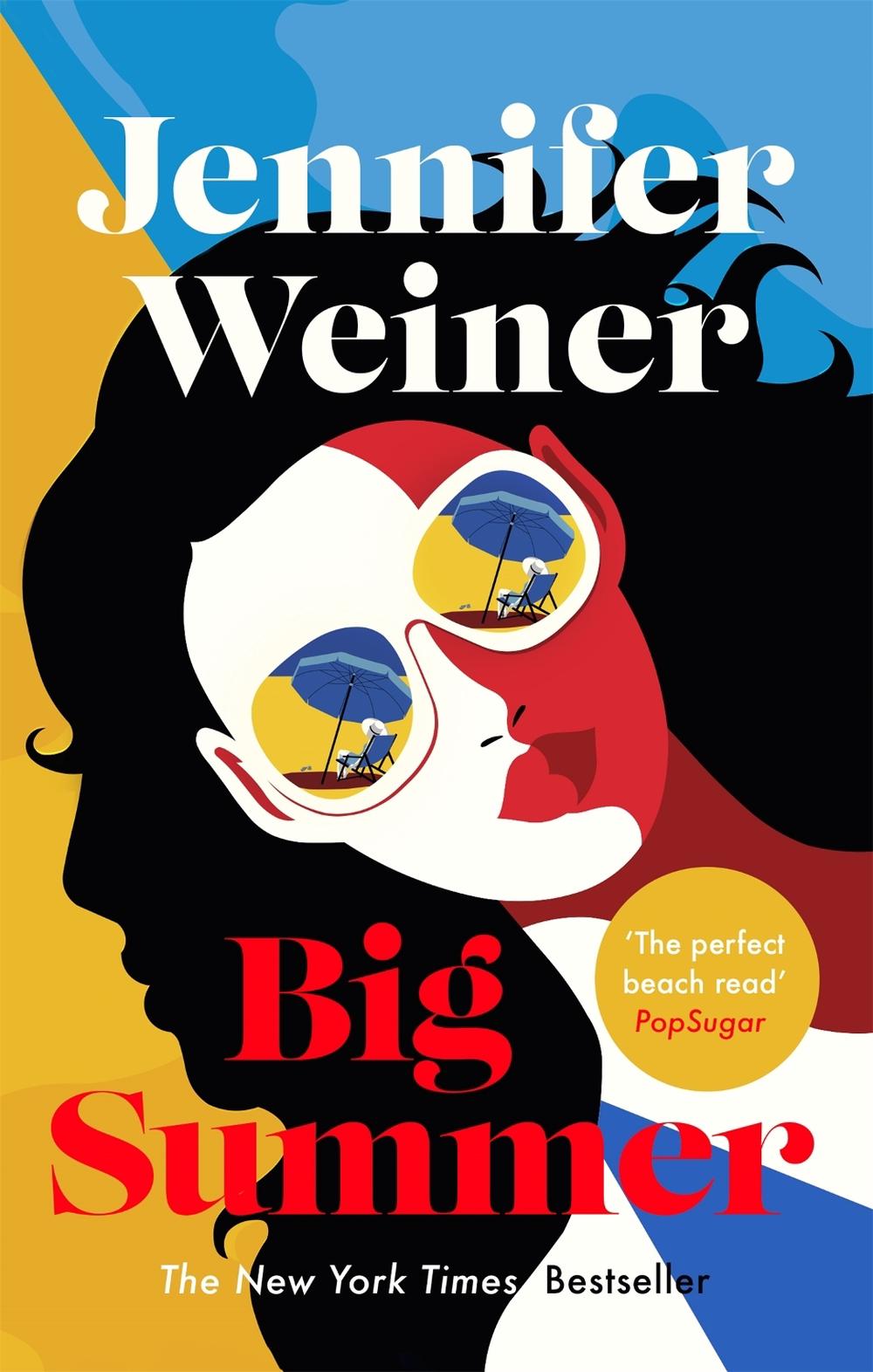 Big Summer: the best escape you'll have this year by Jennifer Weiner - ISBN: 9780349427713