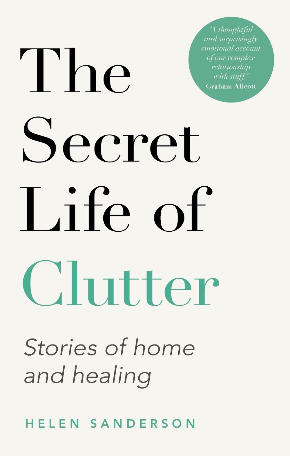 The Secret Life of Clutter, 9780349427881