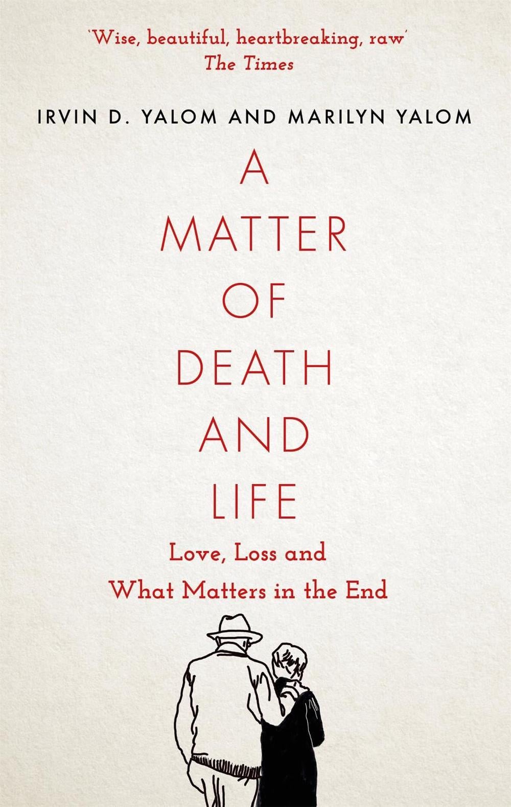 A Matter of Death and Life by Irvin Yalom - ISBN: 9780349428550