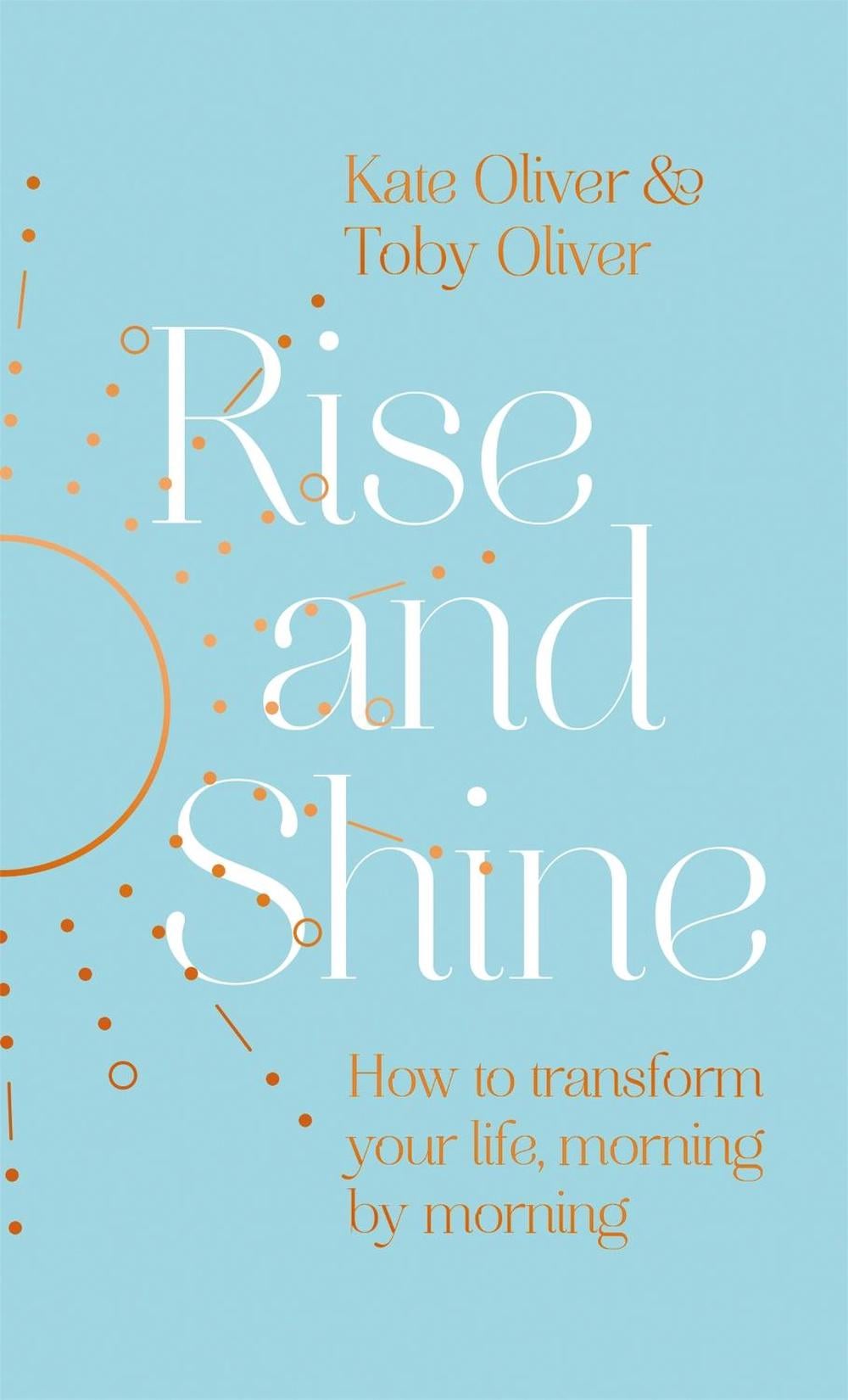 Rise and Shine by Kate Oliver - ISBN: 9780349429359
