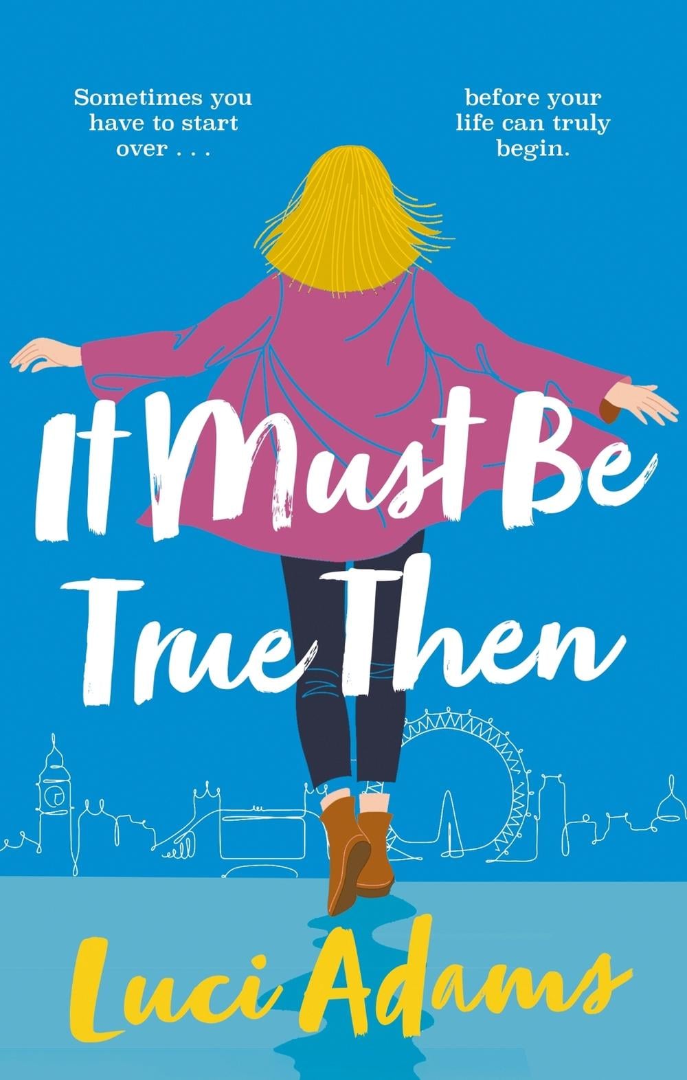 It Must Be True Then by Luci Adams - ISBN: 9780349431147