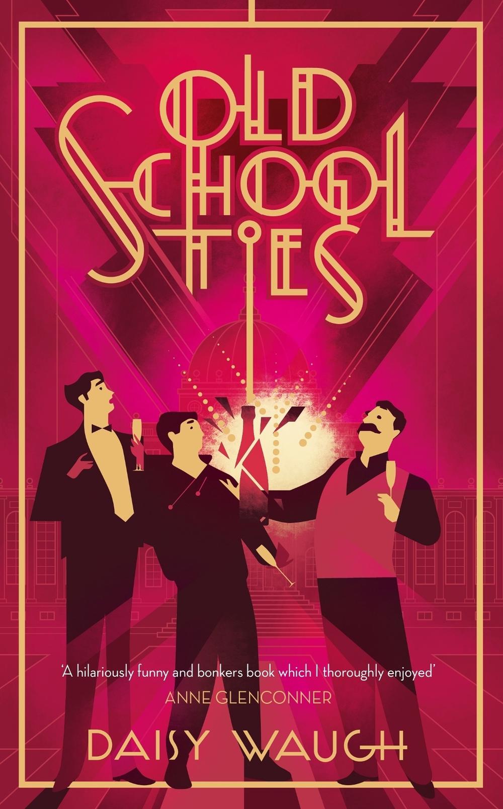 Old School Ties by Daisy Waugh - ISBN: 9780349431185
