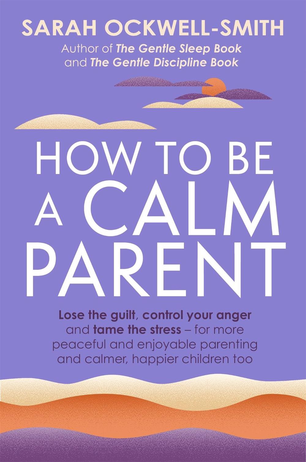 How to be a Calm Parent, 9780349431260