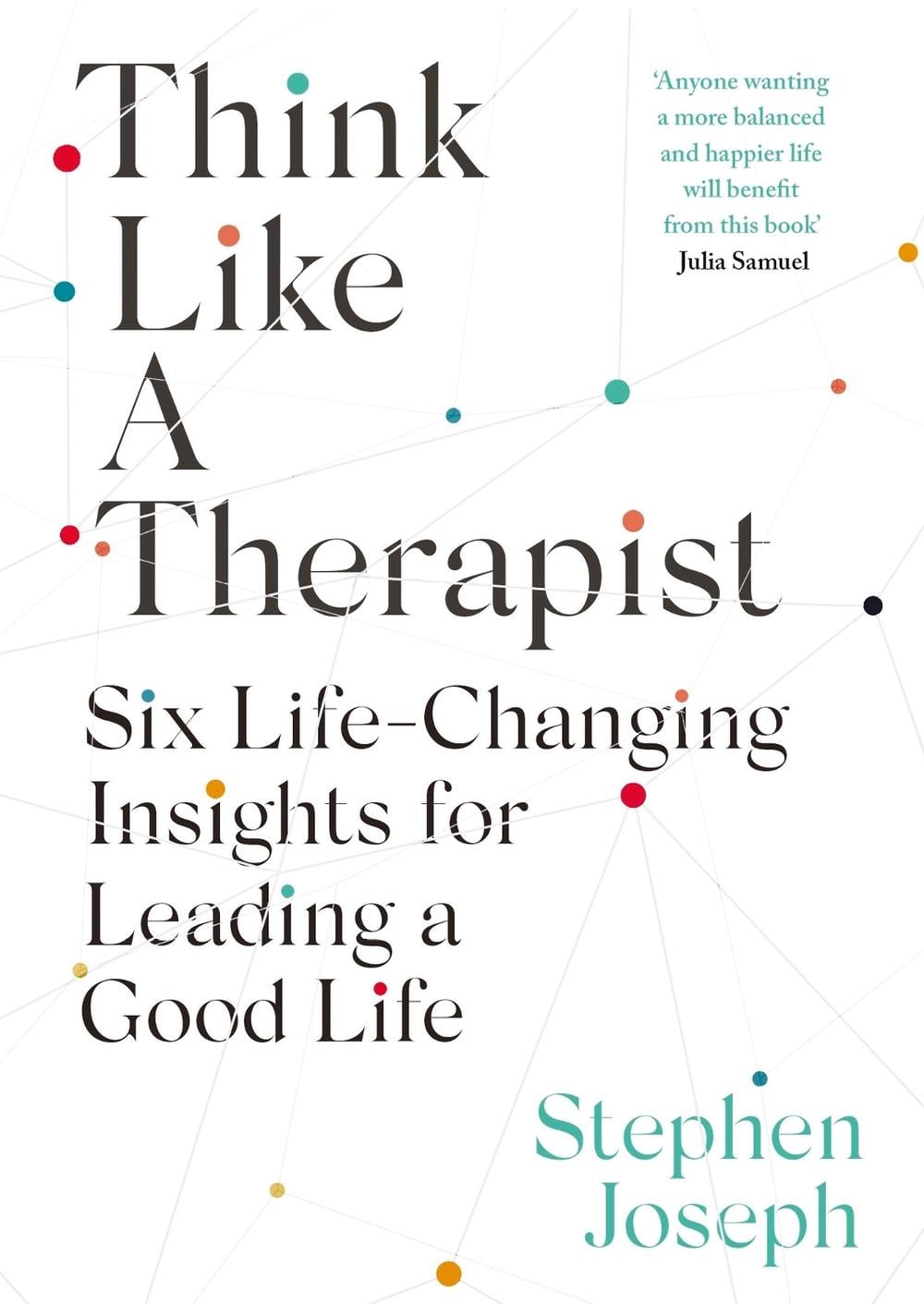 Think Like a Therapist by Professor Stephen Joseph - ISBN: 9780349431864