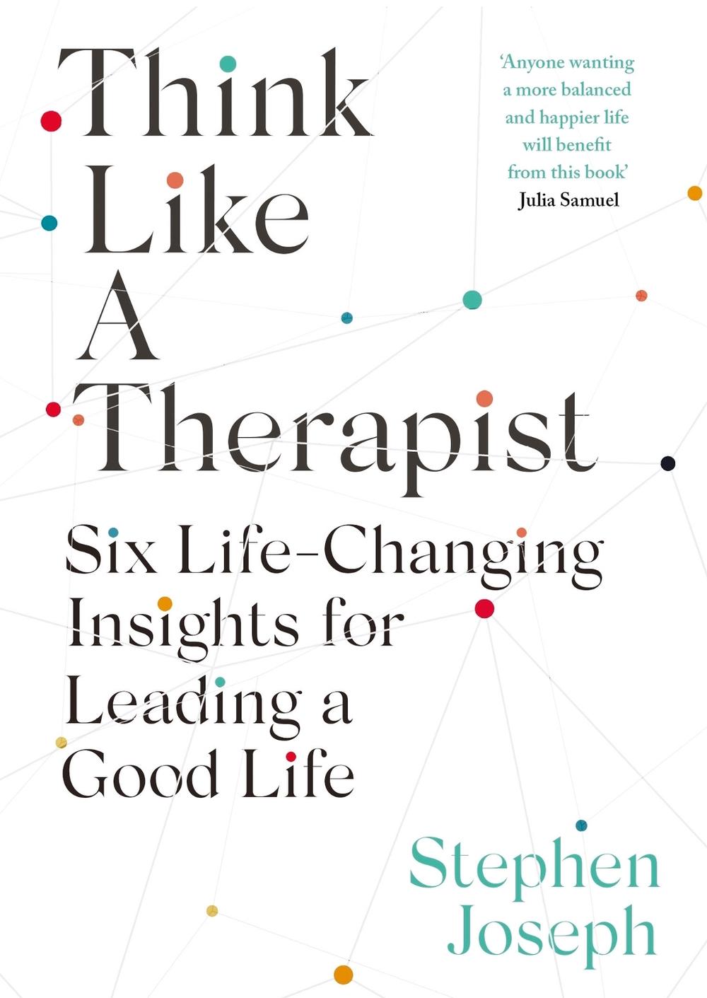 Think Like a Therapist by Professor Stephen Joseph - ISBN: 9780349431871