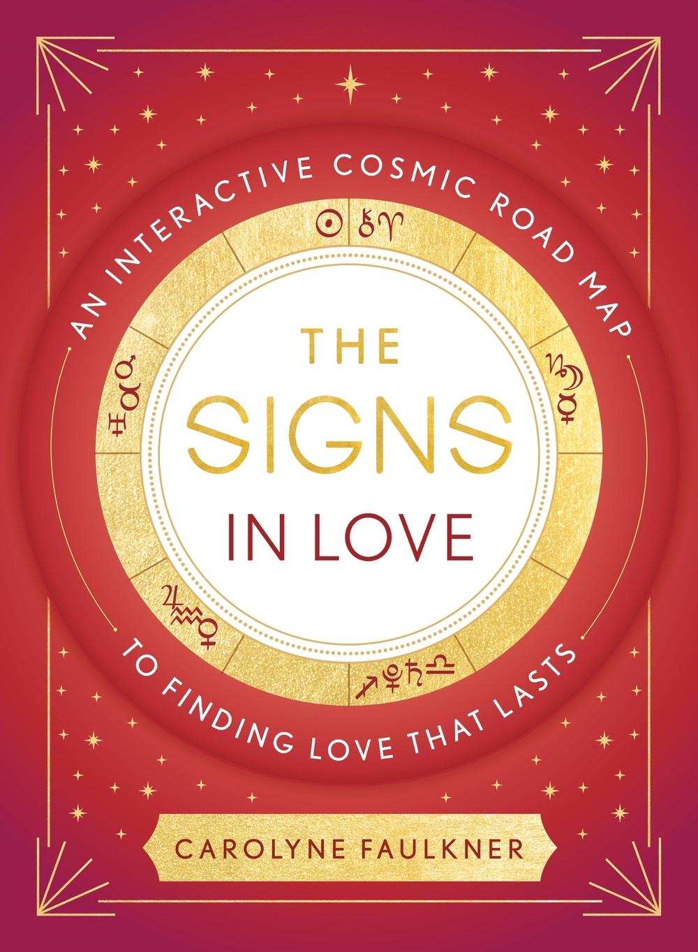 The Signs in Love by Carolyne Faulkner - ISBN: 9780349432816
