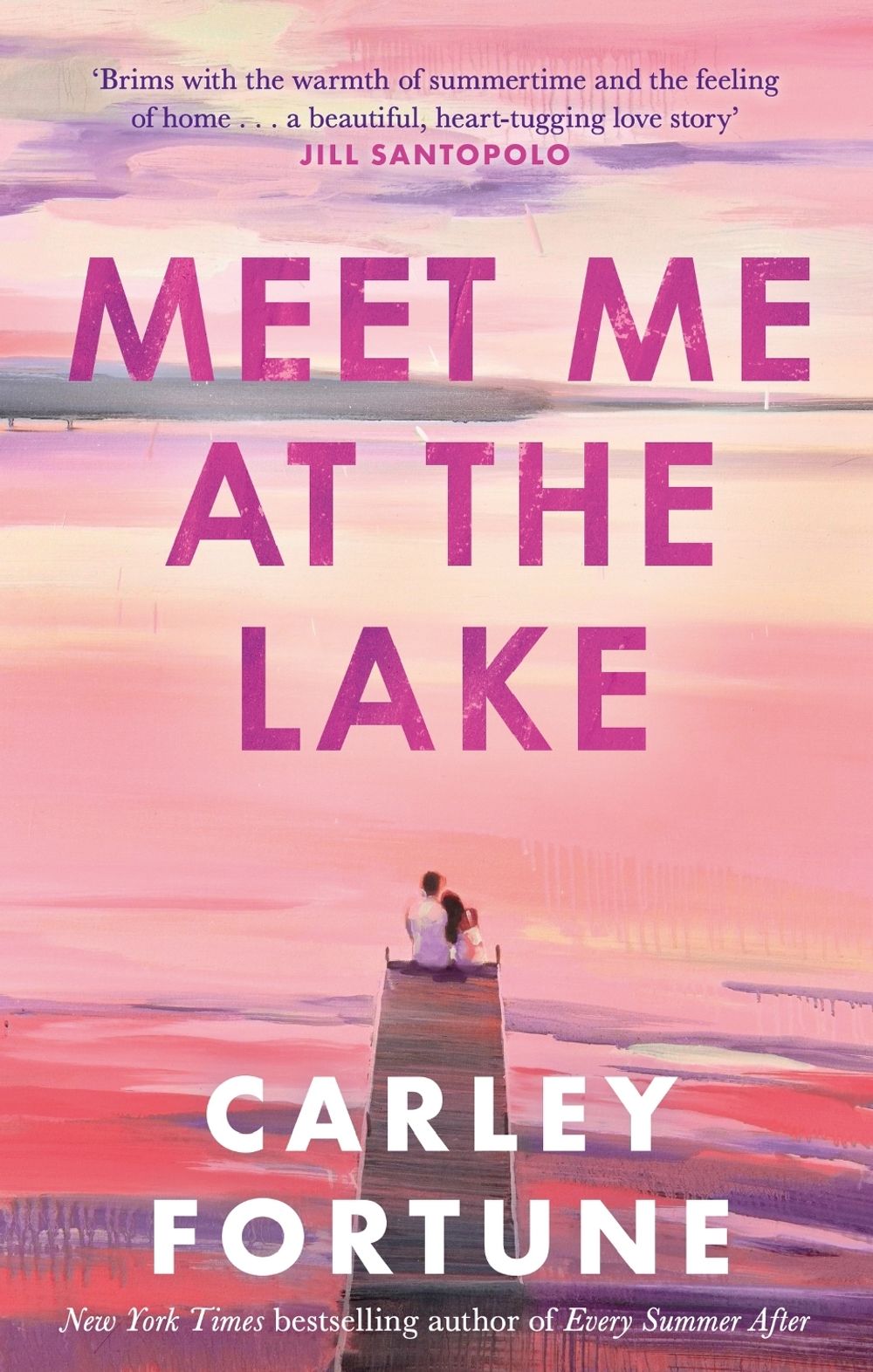 Meet Me at the Lake by Carley Fortune - ISBN: 9780349433110