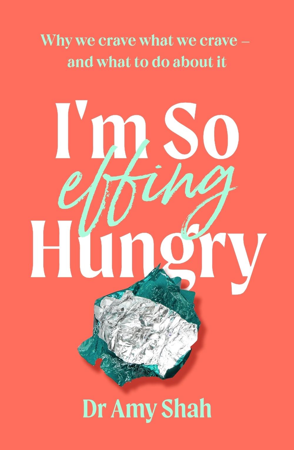I'm So Effing Hungry, 9780349433295