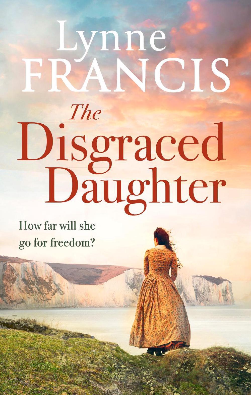 The Disgraced Daughter by Lynne Francis - ISBN: 9780349433684
