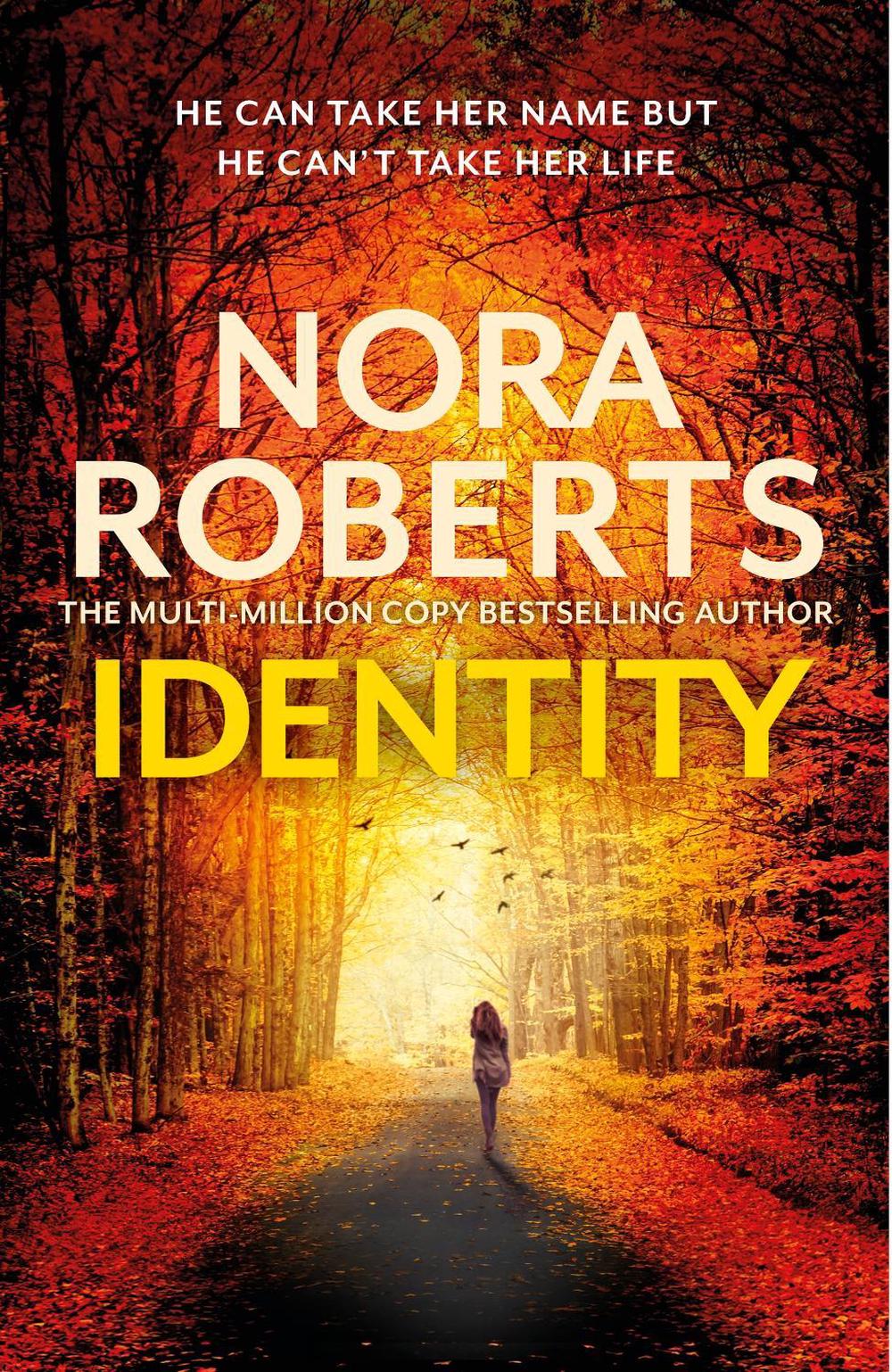 Identity: The gripping new drama from the multi-million copy bestselling author by Nora Roberts - ISBN: 9780349433967