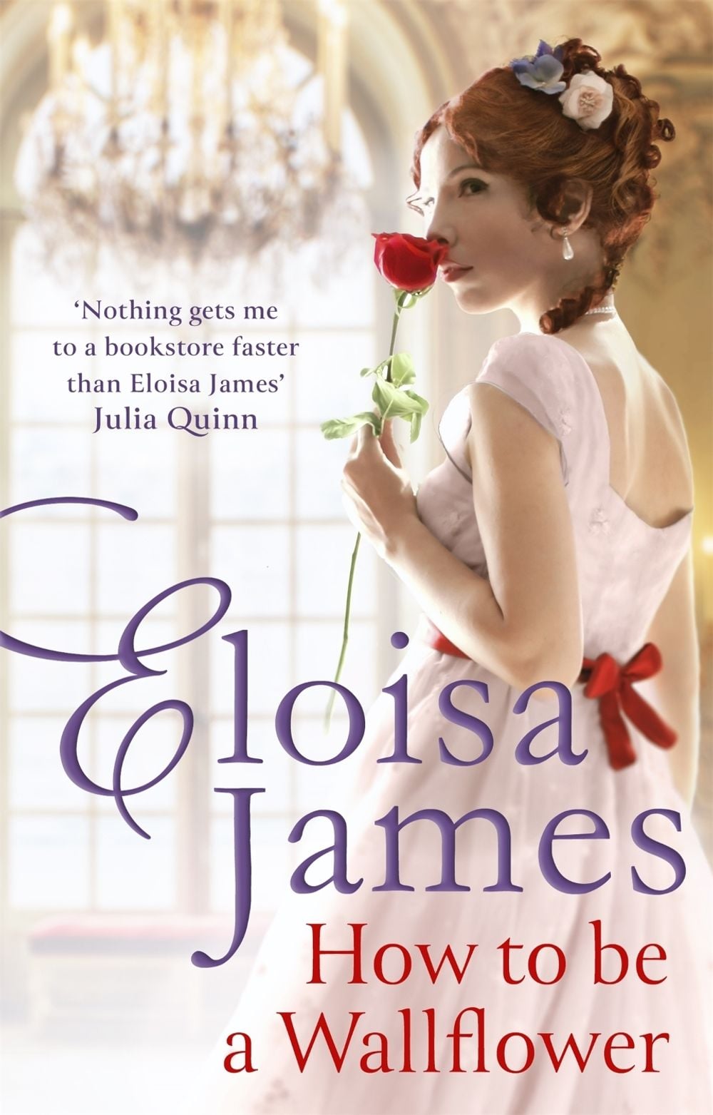 How to Be a Wallflower by Eloisa James - ISBN: 9780349434377