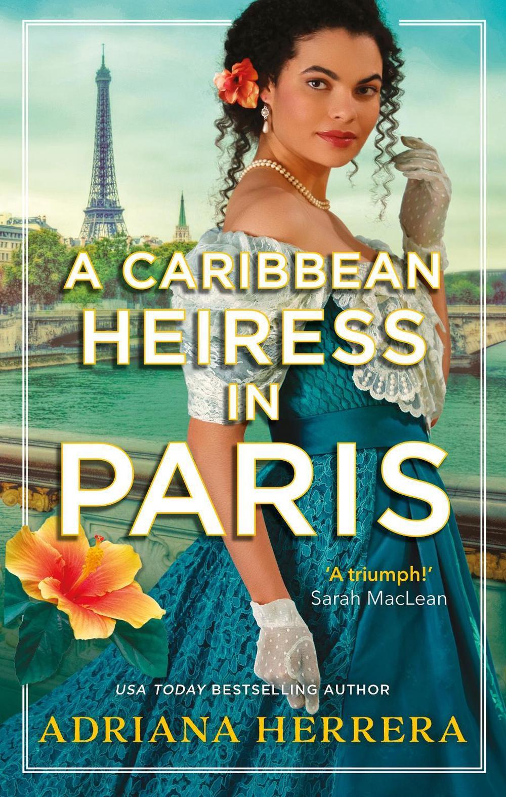A Caribbean Heiress in Paris by Adriana Herrera - ISBN: 9780349434469