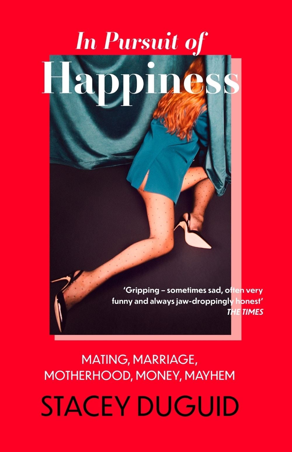 In Pursuit of Happiness by Stacey Duguid - ISBN: 9780349435206