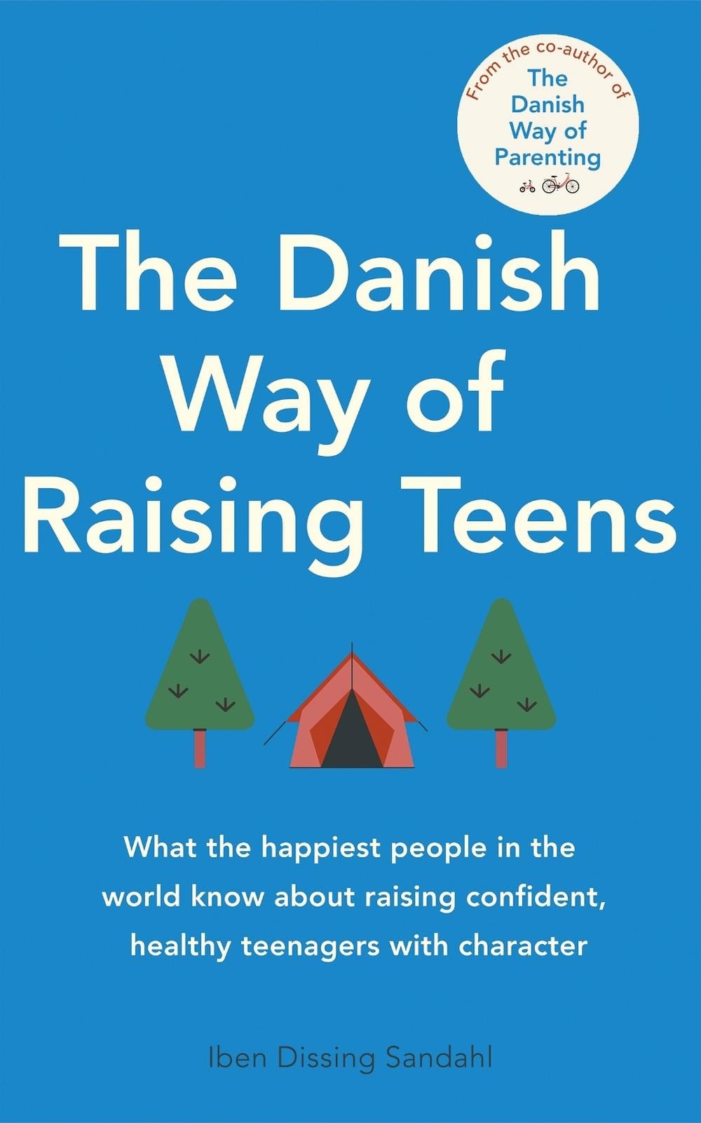 The Danish Way of Raising Teens by Iben Dissing Sandahl - ISBN: 9780349435732