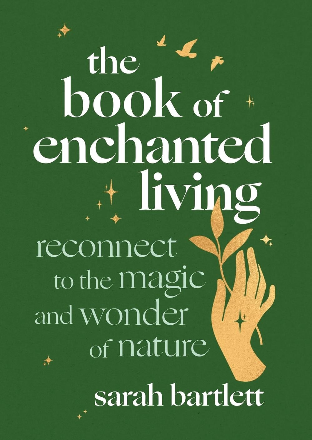 The Book of Enchanted Living by Sarah Bartlett - ISBN: 9780349436562