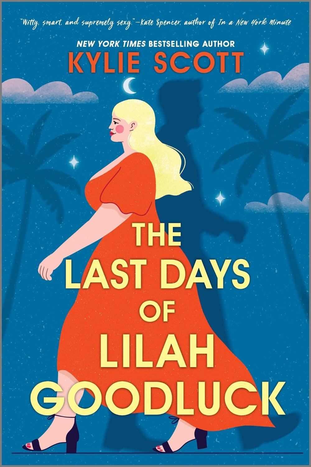 The Last Days of Lilah Goodluck by Kylie Scott - ISBN: 9780349436876