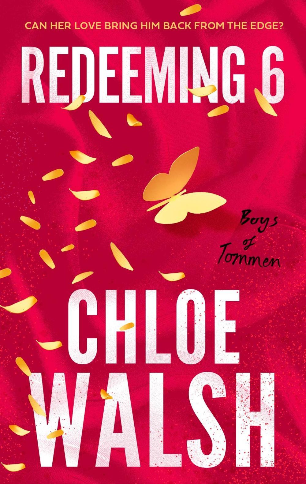 Redeeming 6 by Chloe Walsh - ISBN: 9780349439303
