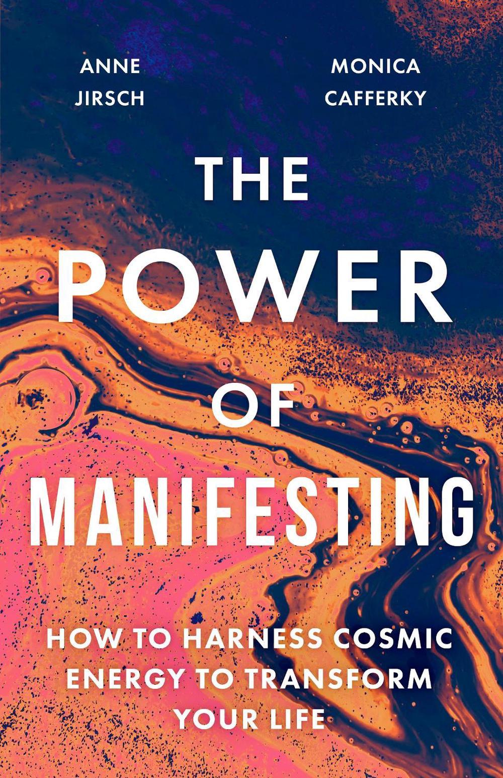 The Power of Manifesting by Anne Jirsch - ISBN: 9780349439433