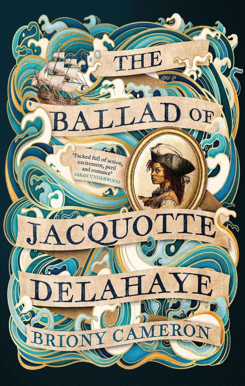 The Ballad of Jacquotte Delahaye by Briony Cameron - ISBN: 9780349439716