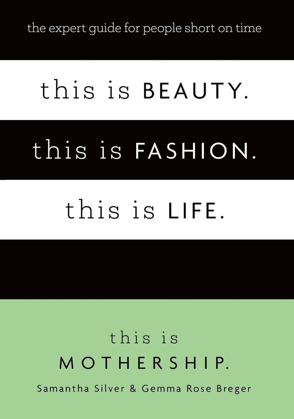 This is Beauty. This is Fashion. This is Life. by This Is Mothership - ISBN: 9780349440170