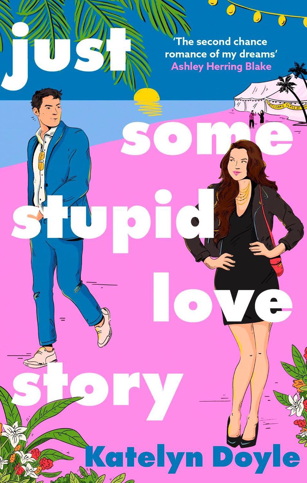 Just Some Stupid Love Story by Katelyn Doyle - ISBN: 9780349440231