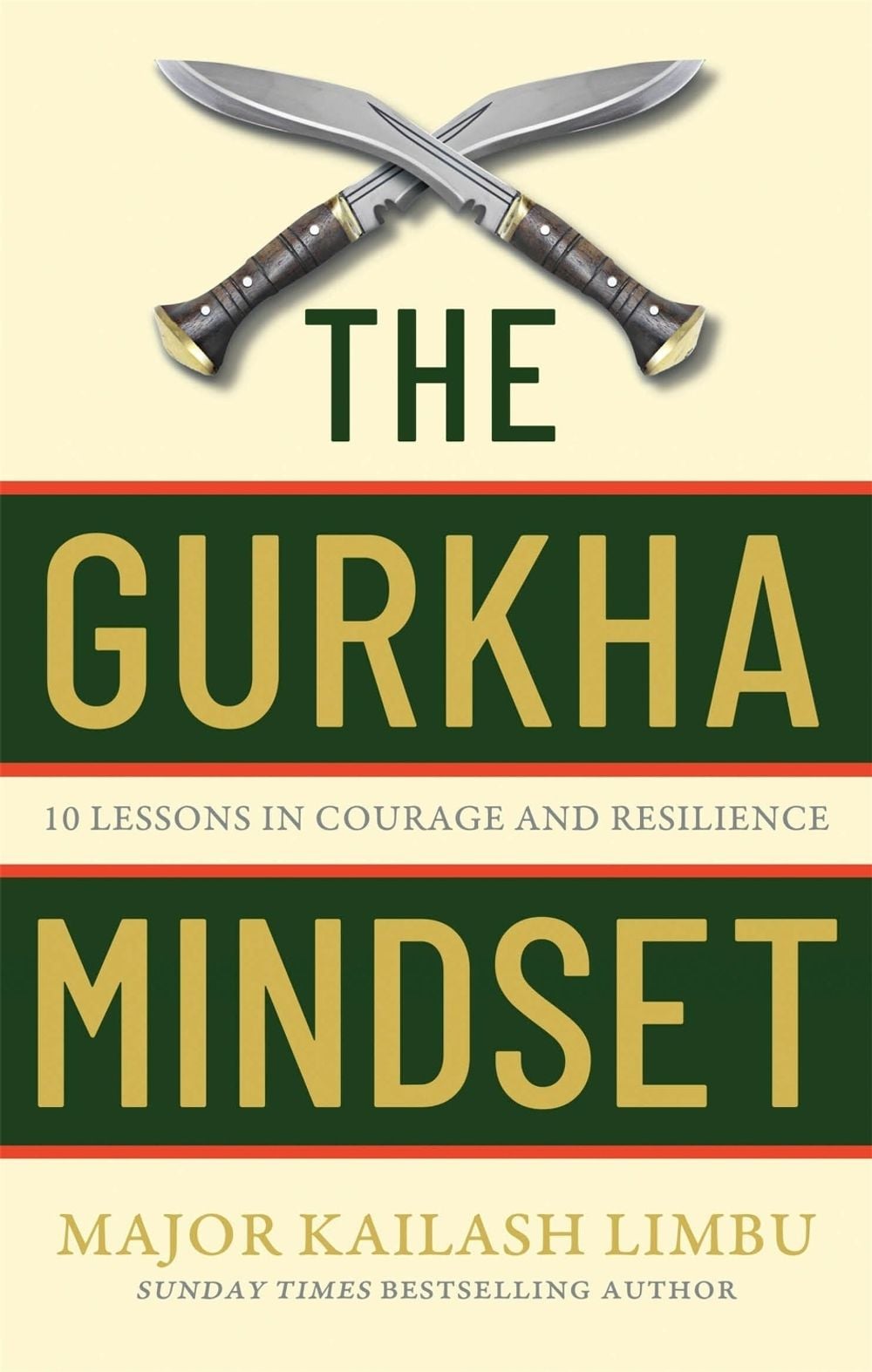 The Gurkha Mindset by Captain Kailash Limbu - ISBN: 9780349440330