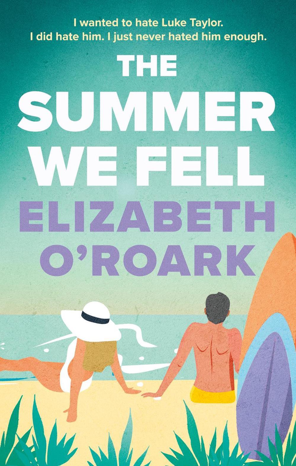 The Summer We Fell by Elizabeth O'Roark - ISBN: 9780349440682