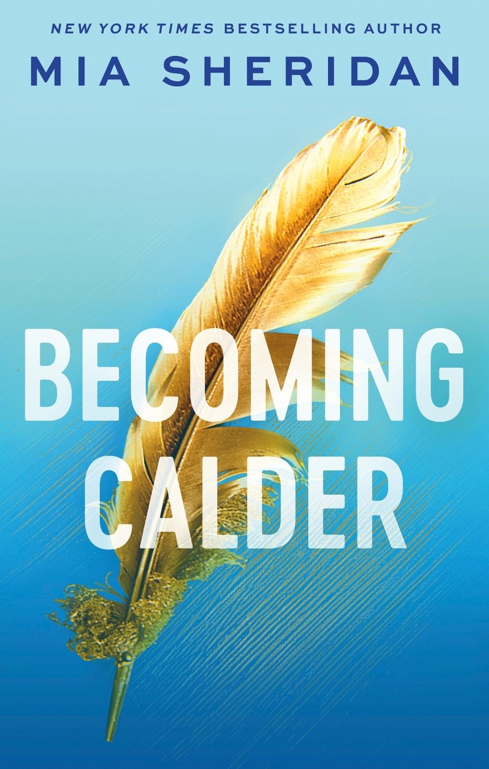 Becoming Calder by Mia Sheridan - ISBN: 9780349441238