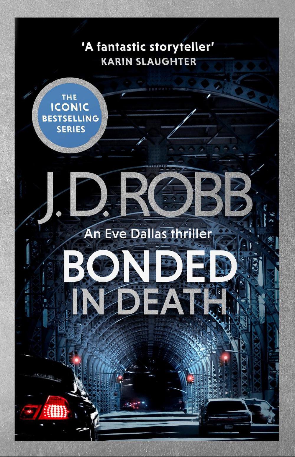 Bonded in Death: An Eve Dallas thriller (In Death 60), 9780349443355