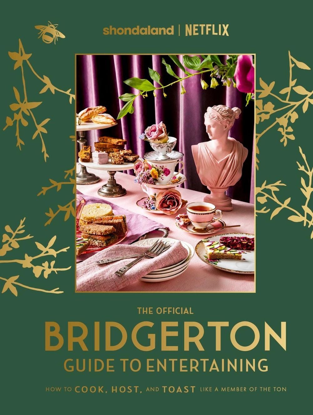 The Official Bridgerton Guide to Entertaining: How to Cook, Host, and Toast Like a Member of the Ton by Emily Timberlake - ISBN: 9780349443607