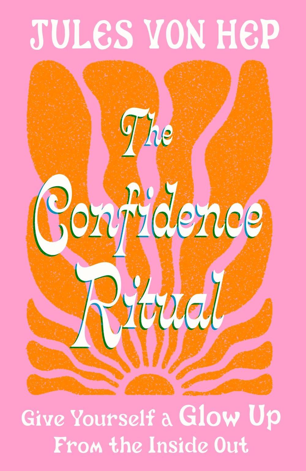 The Confidence Ritual, 9780349443898